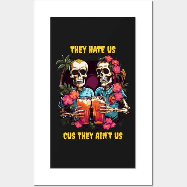 They hate us cus they ain’t us Wall Art by Popstarbowser